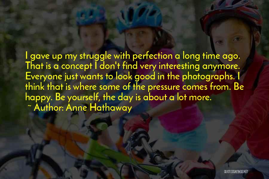 Anne Hathaway Quotes 1355866