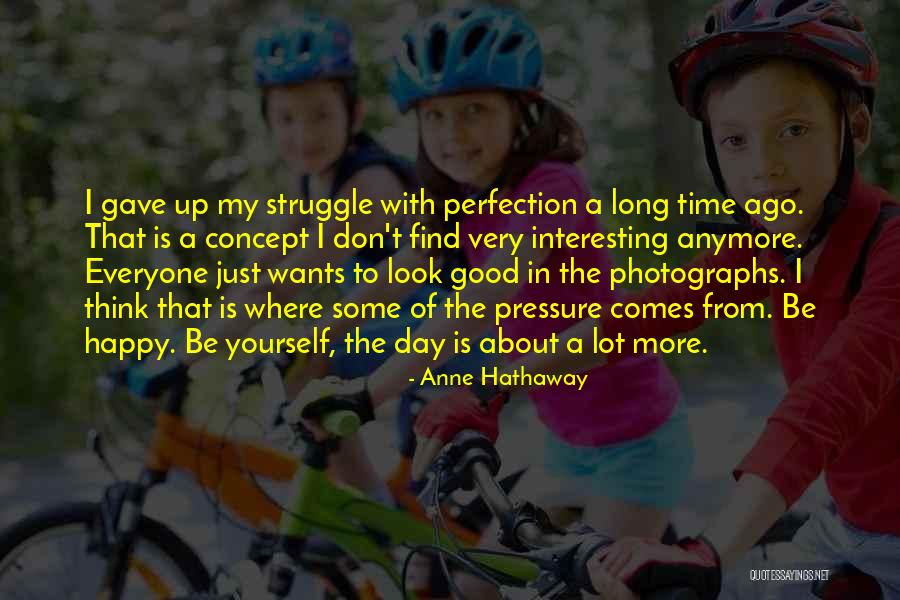 Anne Hathaway Quotes 1355866 Anne Hathaway Quotes 1355866