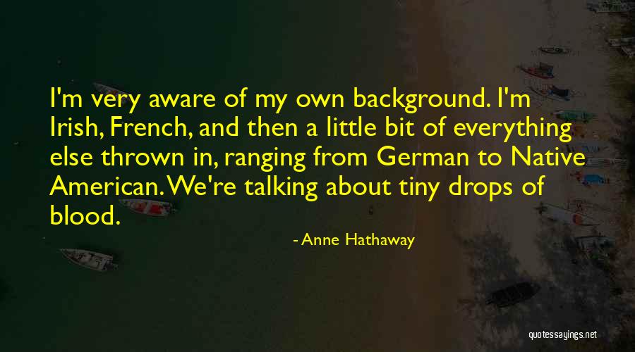 Anne Hathaway Quotes 1365920