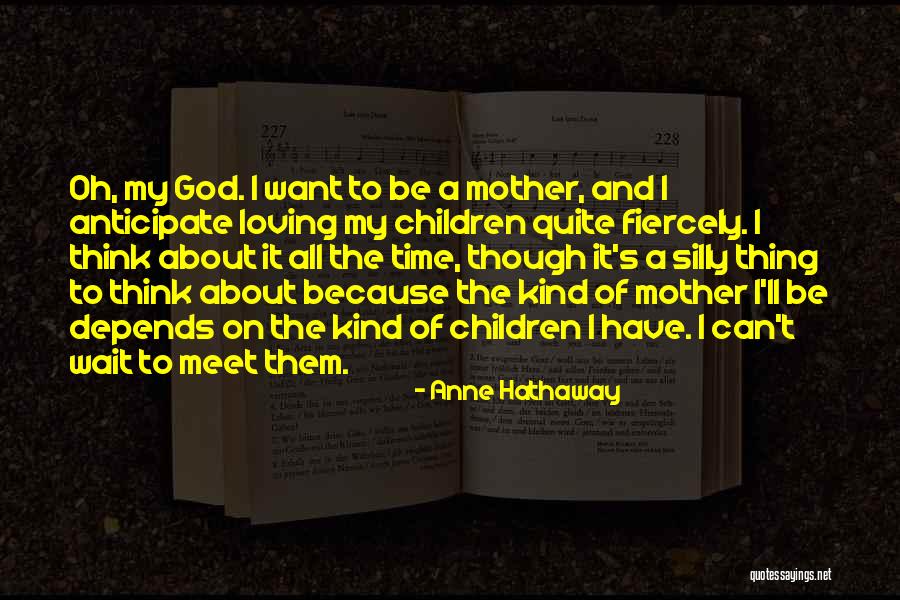 Anne Hathaway Quotes 1790506 Anne Hathaway Quotes 1790506