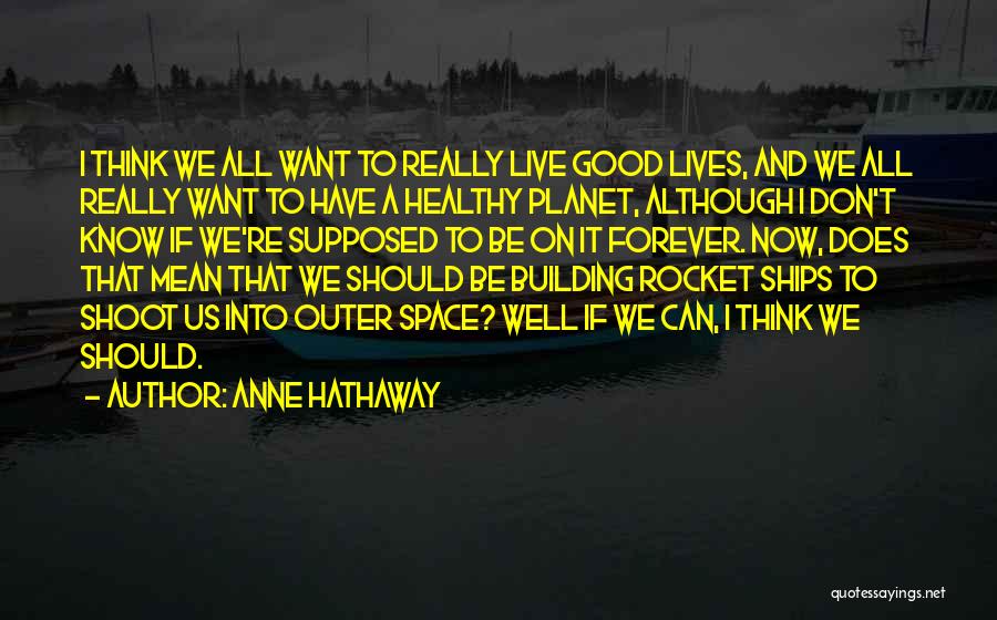 Anne Hathaway Quotes 1891300