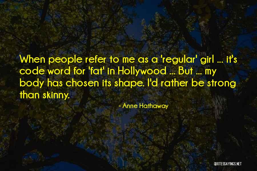 Anne Hathaway Quotes 2234220