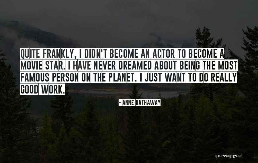 Anne Hathaway Quotes 378913 Anne Hathaway Quotes 378913