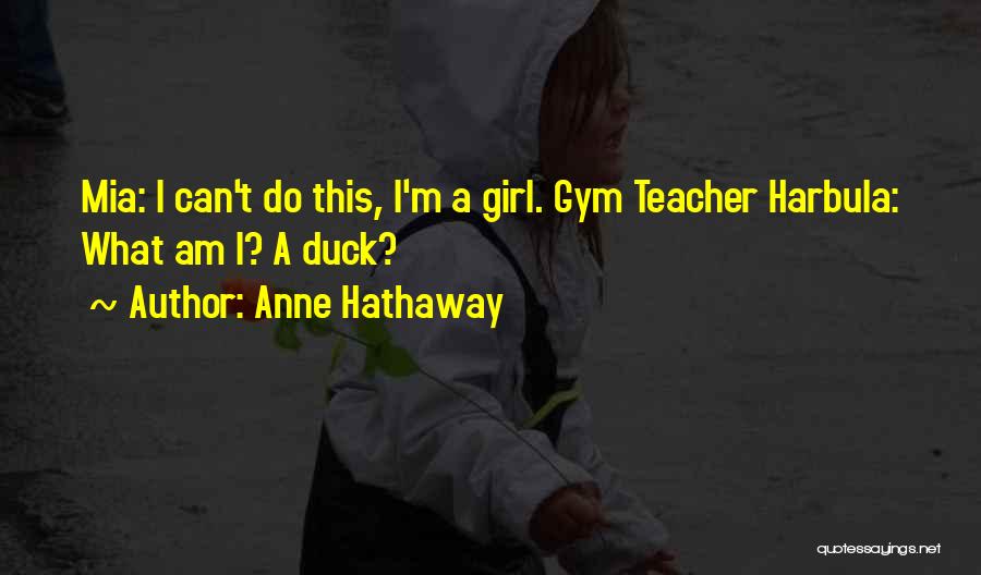 Anne Hathaway Quotes 502990