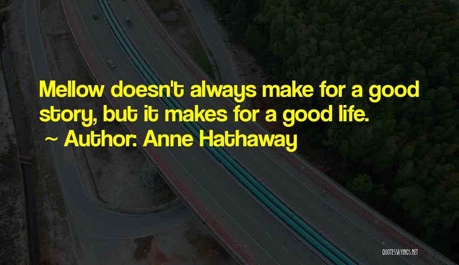 Anne Hathaway Quotes 503484