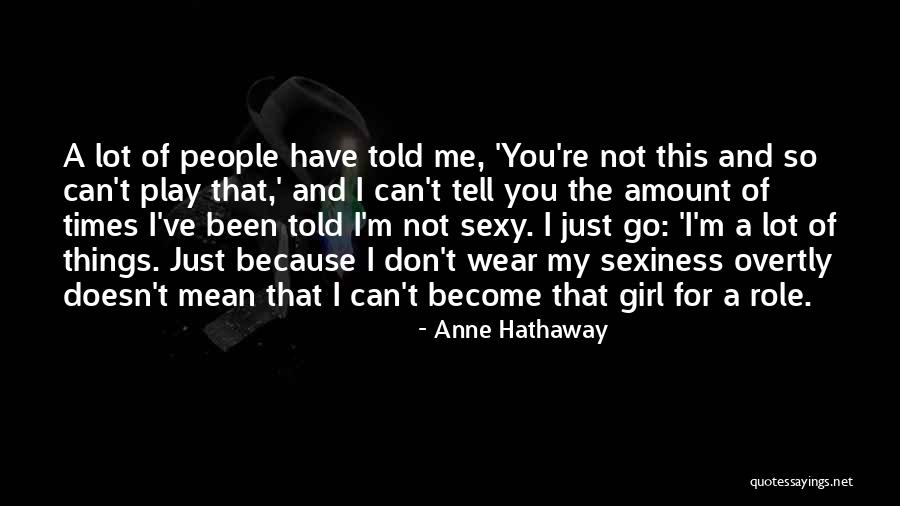 Anne Hathaway Quotes 532381