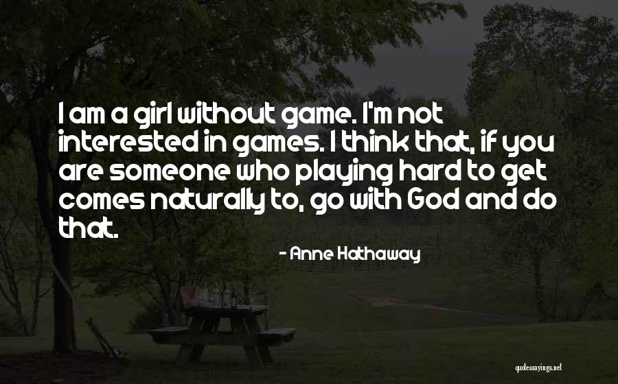 Anne Hathaway Quotes 554869