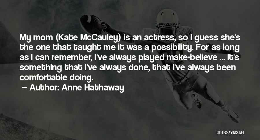 Anne Hathaway Quotes 580175