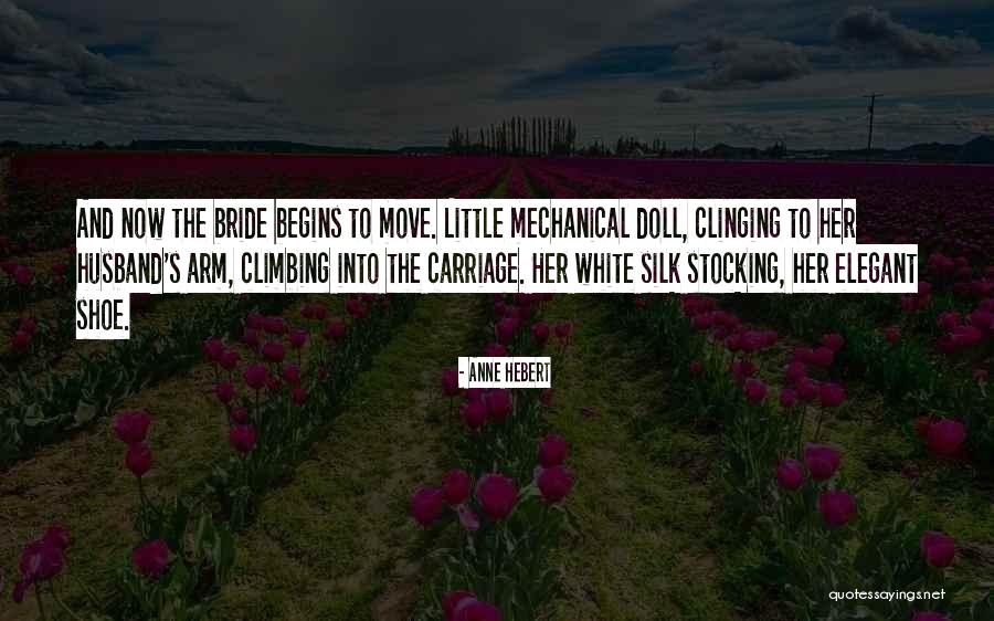 Anne Hebert Quotes 1415210 Anne Hebert Quotes 1415210