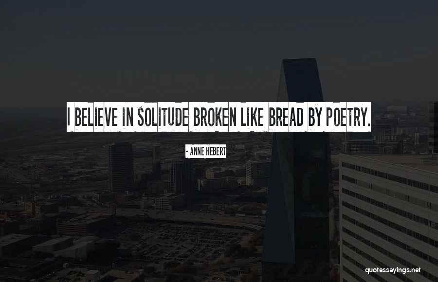 Anne Hebert Quotes 431370 Anne Hebert Quotes 431370
