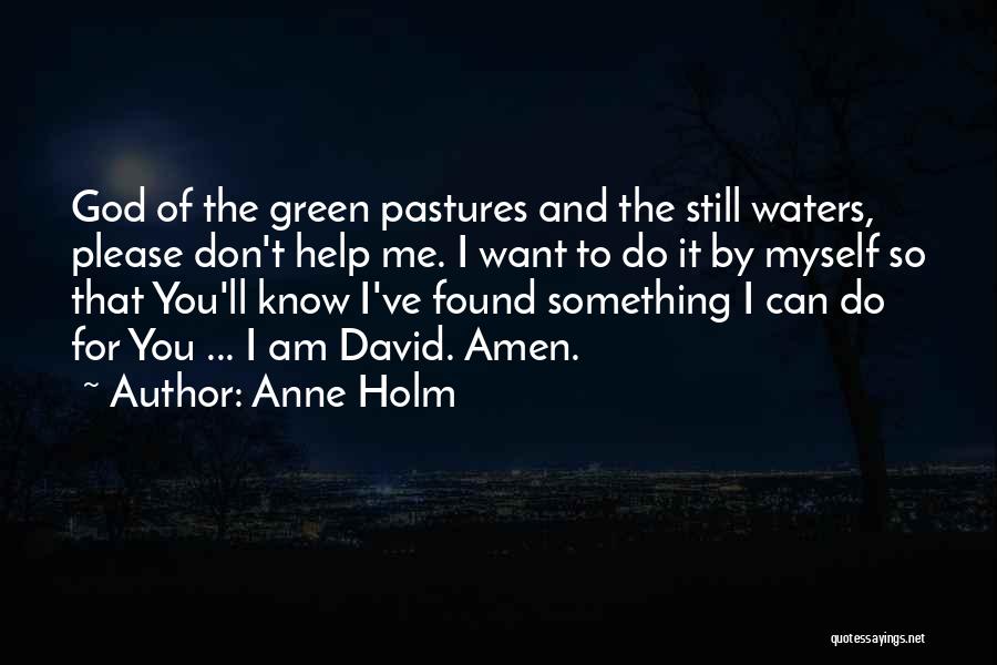 Anne Holm Quotes 1051363