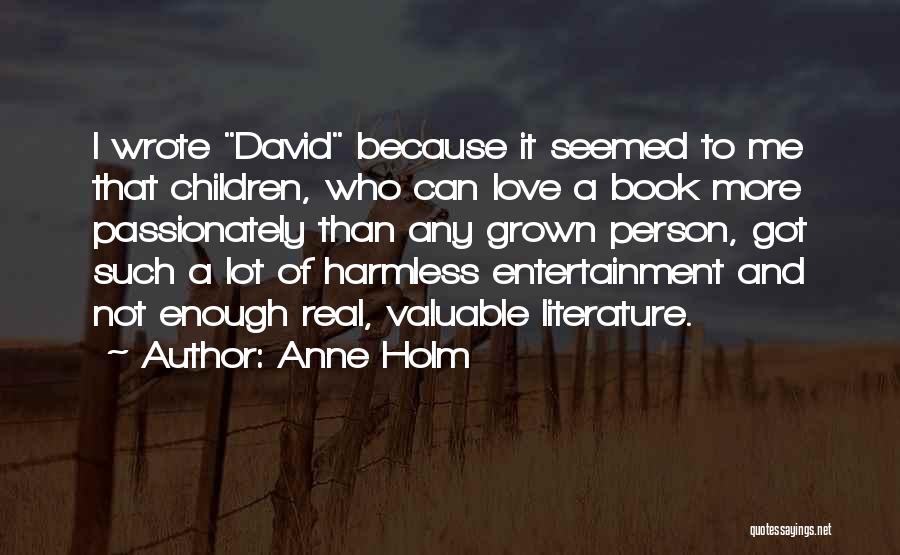 Anne Holm Quotes 305643