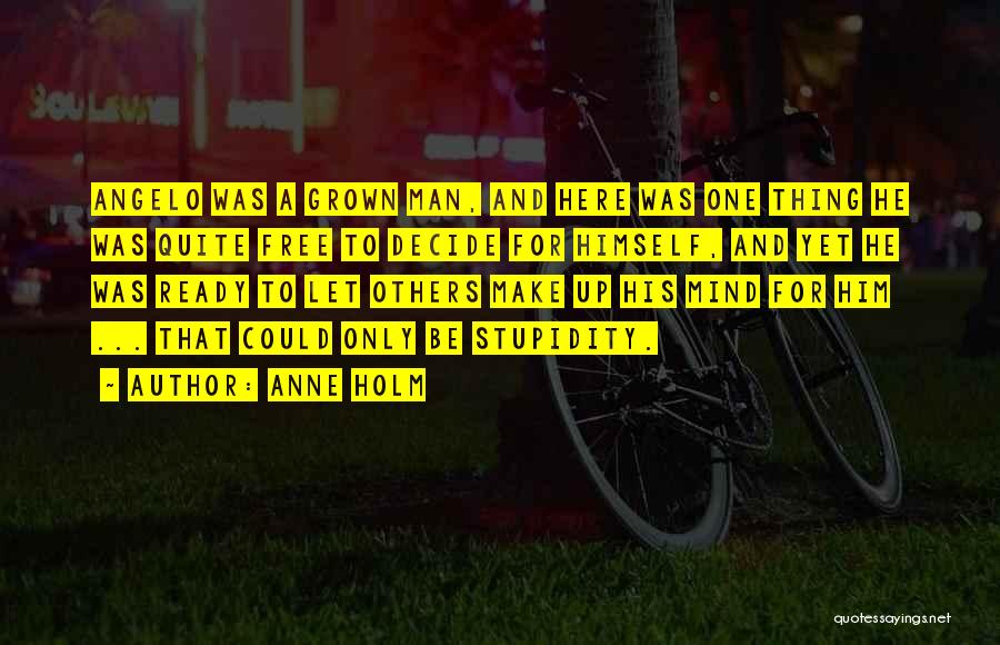 Anne Holm Quotes 916110