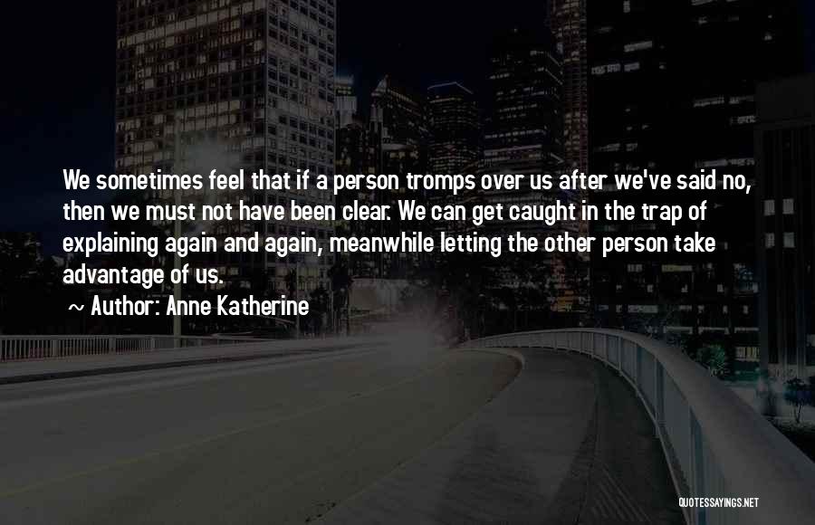 Anne Katherine Quotes 1108478