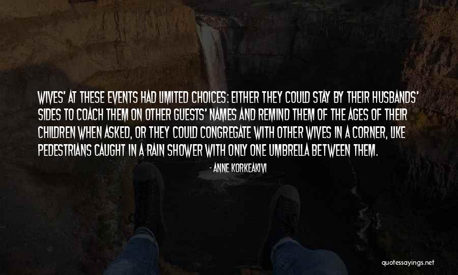 Anne Korkeakivi Quotes 1705053 Anne Korkeakivi Quotes 1705053