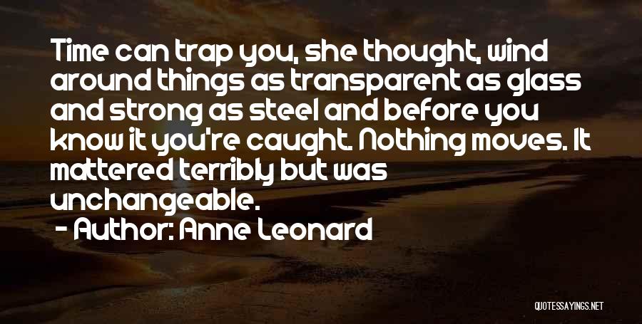 Anne Leonard Quotes 1320531