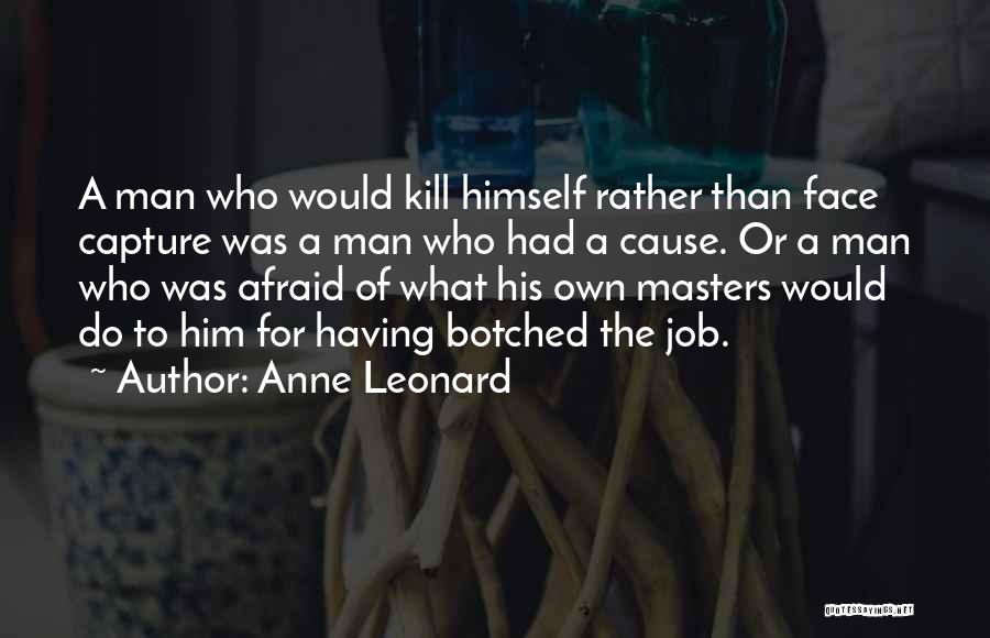 Anne Leonard Quotes 886919