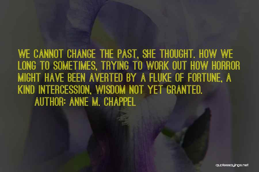 Anne M. Chappel Quotes 2130242