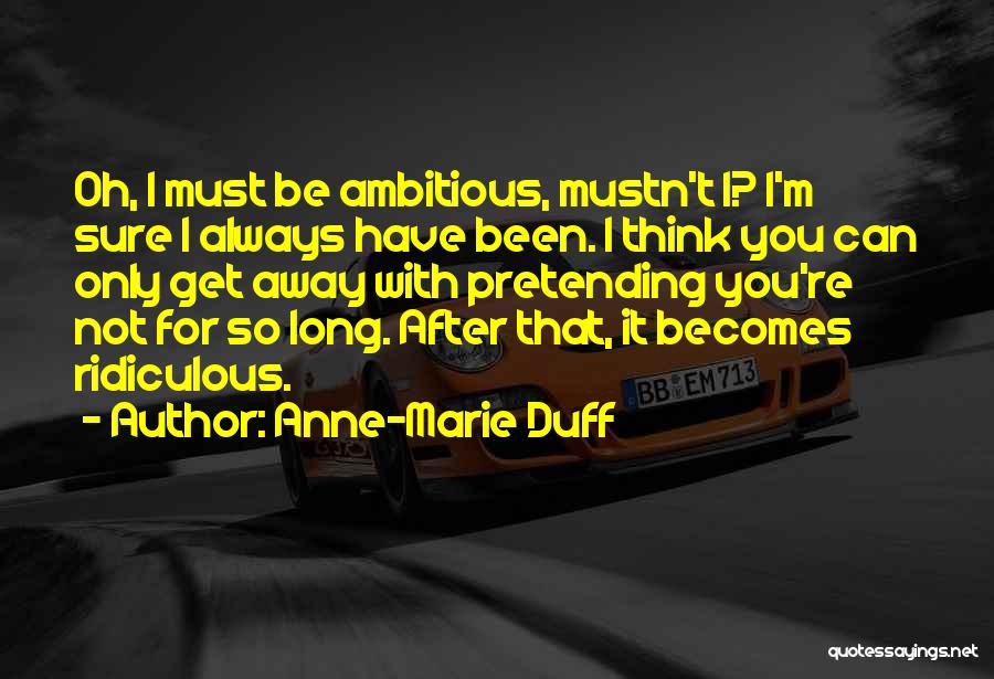 Anne Marie Quotes By Anne-Marie Duff