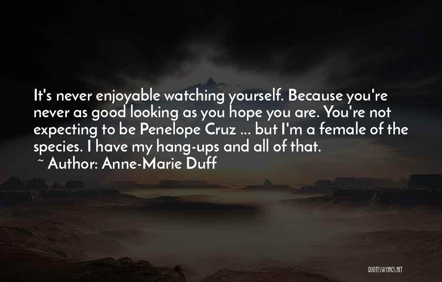 Anne Marie Quotes By Anne-Marie Duff