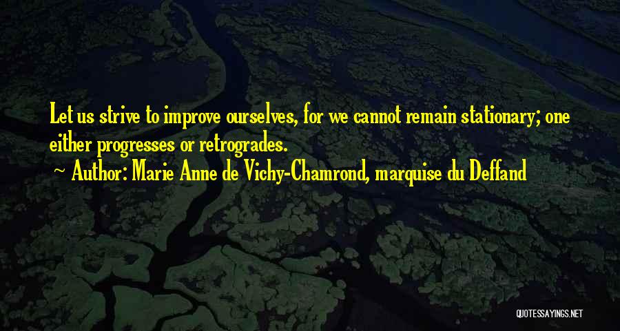 Anne Marie Quotes By Marie Anne De Vichy-Chamrond, Marquise Du Deffand