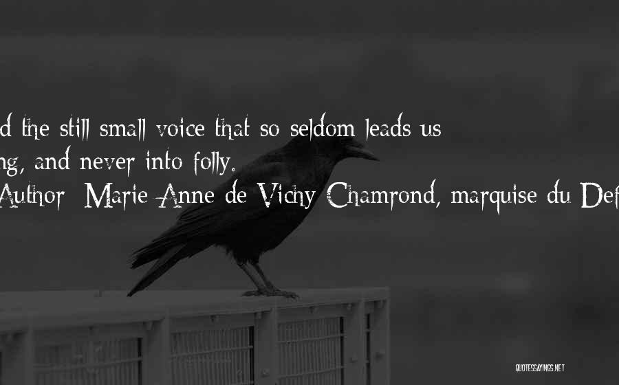 Anne Marie Quotes By Marie Anne De Vichy-Chamrond, Marquise Du Deffand