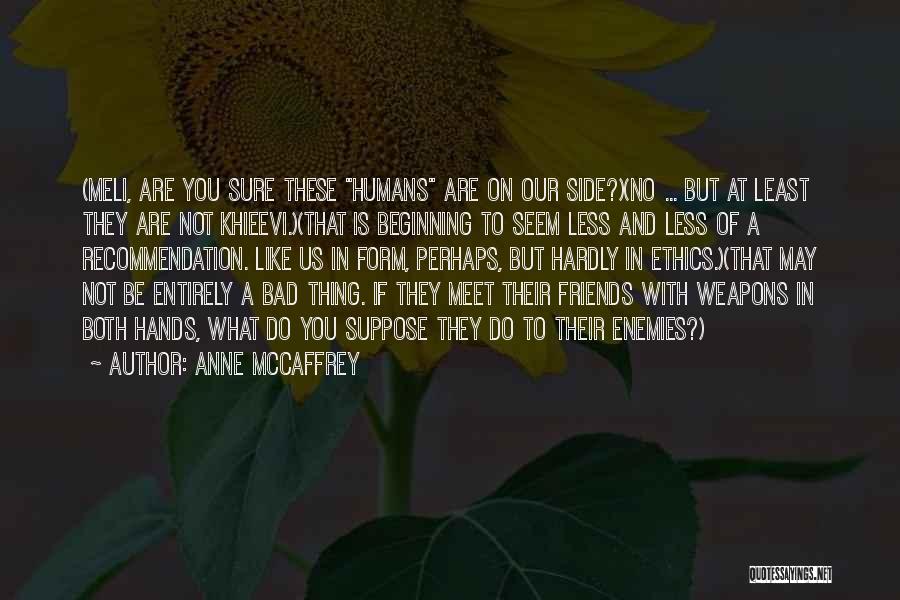 Anne McCaffrey Quotes 1648841