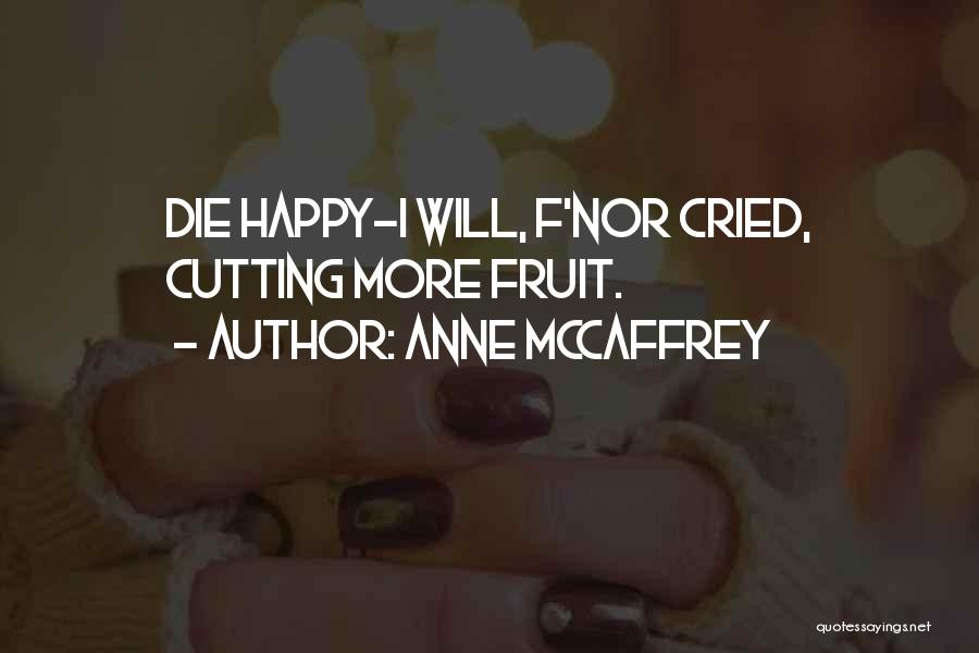 Anne McCaffrey Quotes 717403