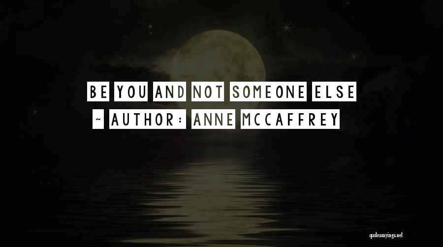 Anne McCaffrey Quotes 869837