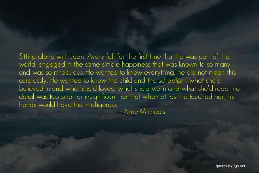 Anne Michaels Quotes 1055436