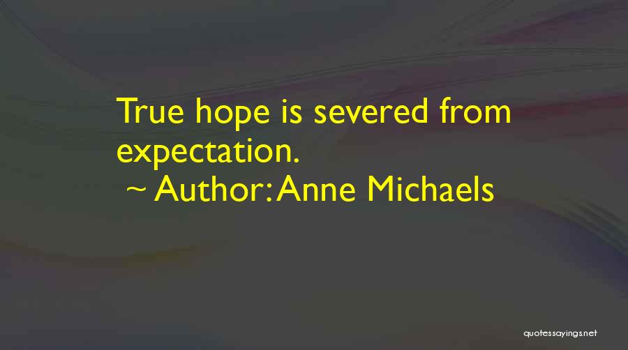 Anne Michaels Quotes 1062080