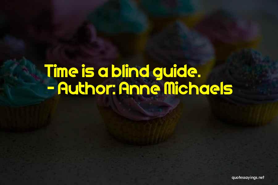 Anne Michaels Quotes 1067700