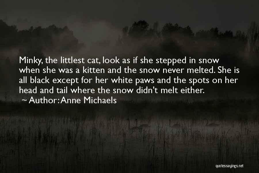 Anne Michaels Quotes 1577543