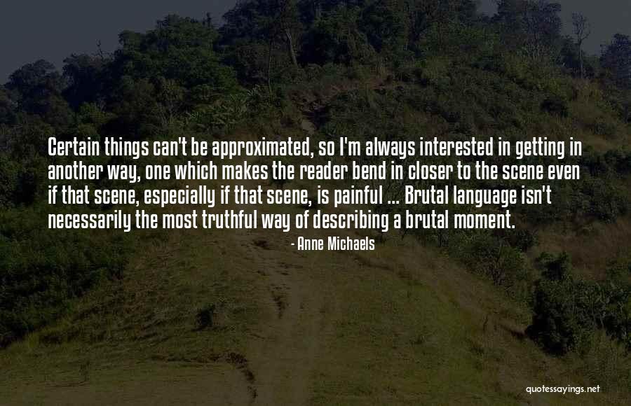 Anne Michaels Quotes 187919 Anne Michaels Quotes 187919