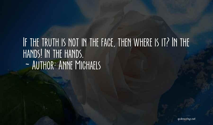 Anne Michaels Quotes 2004055