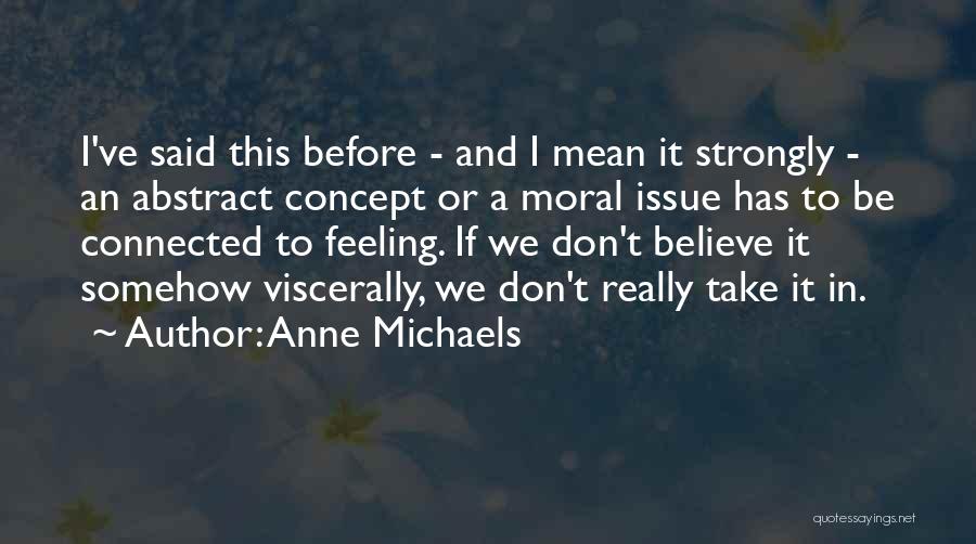 Anne Michaels Quotes 783307