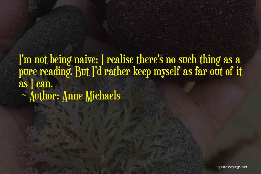 Anne Michaels Quotes 848278