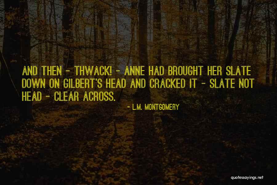 Anne Montgomery Quotes By L.M. Montgomery Anne Montgomery Quotes By L.M. Montgomery