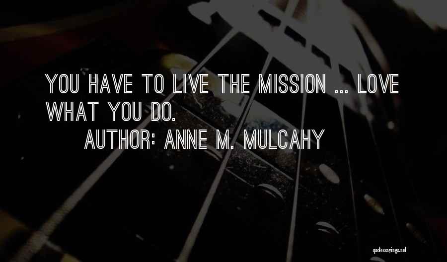 Anne Mulcahy Quotes By Anne M. Mulcahy