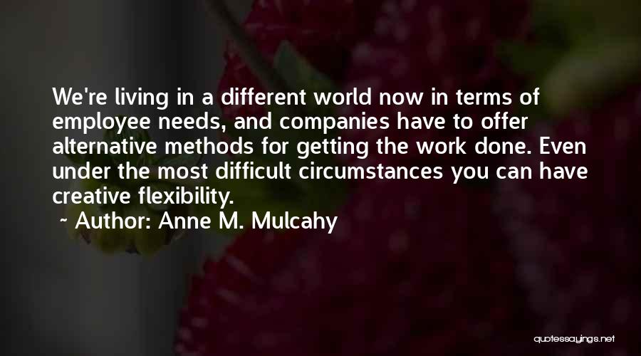 Anne Mulcahy Quotes By Anne M. Mulcahy