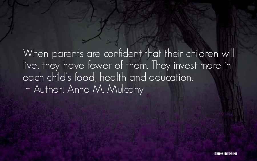 Anne Mulcahy Quotes By Anne M. Mulcahy