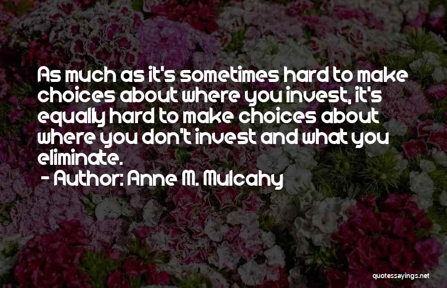 Anne Mulcahy Quotes By Anne M. Mulcahy