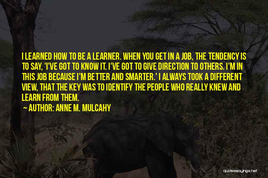 Anne Mulcahy Quotes By Anne M. Mulcahy