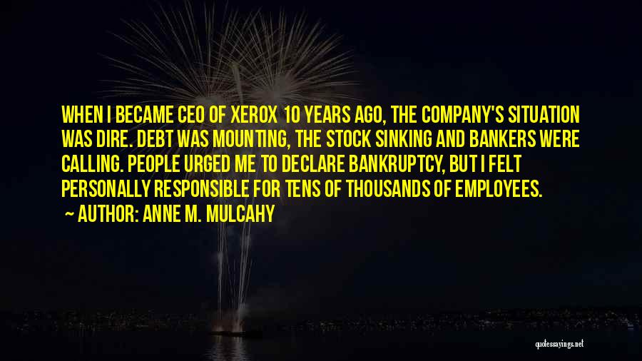Anne Mulcahy Xerox Quotes By Anne M. Mulcahy