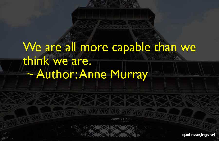 Anne Murray Quotes 277885