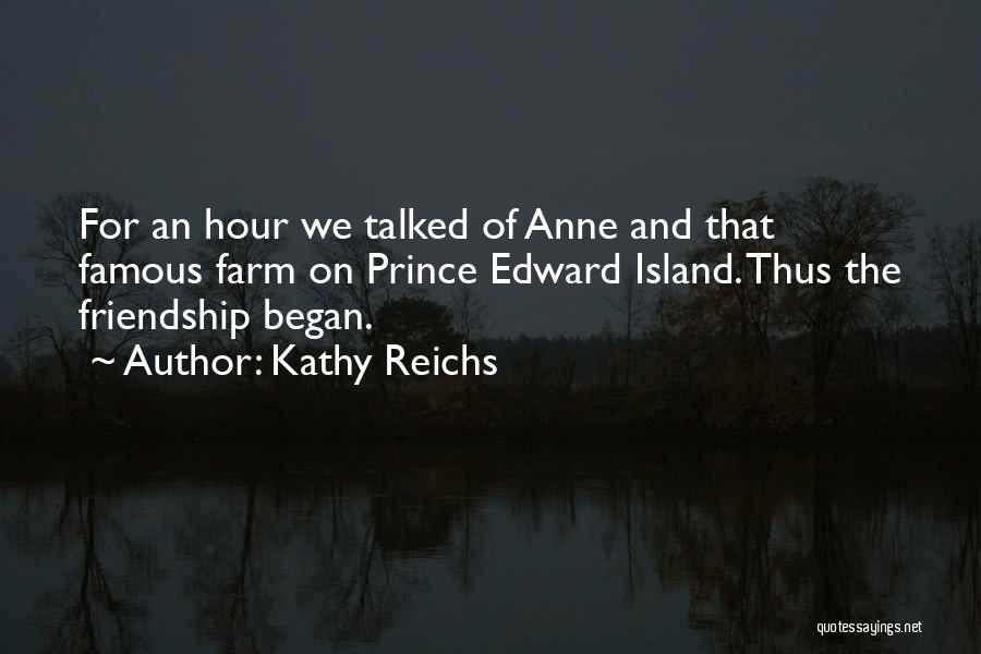 Anne Of Green Gables Quotes By Kathy Reichs