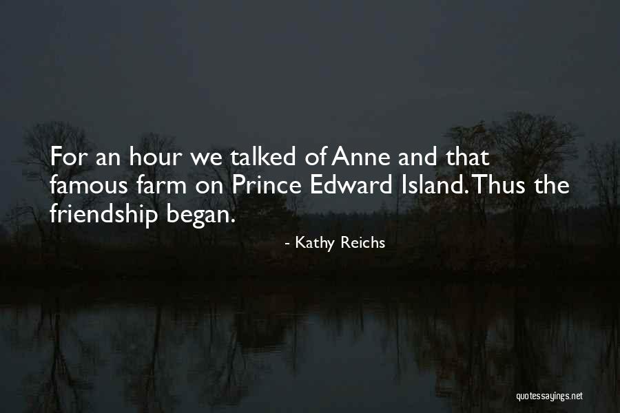 Anne Of Green Gables Quotes By Kathy Reichs