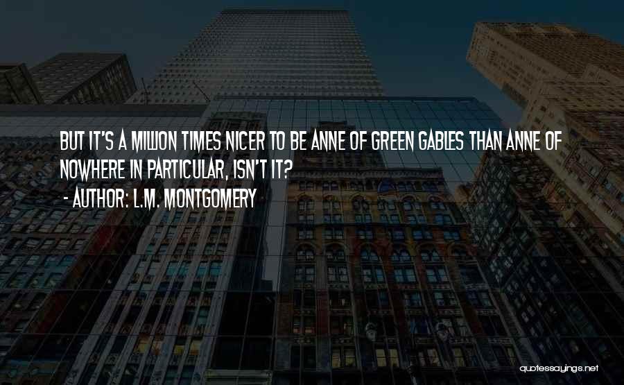 Anne Of Green Gables Quotes By L.M. Montgomery