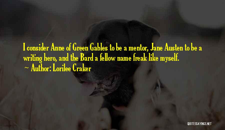 Anne Of Green Gables Quotes By Lorilee Craker