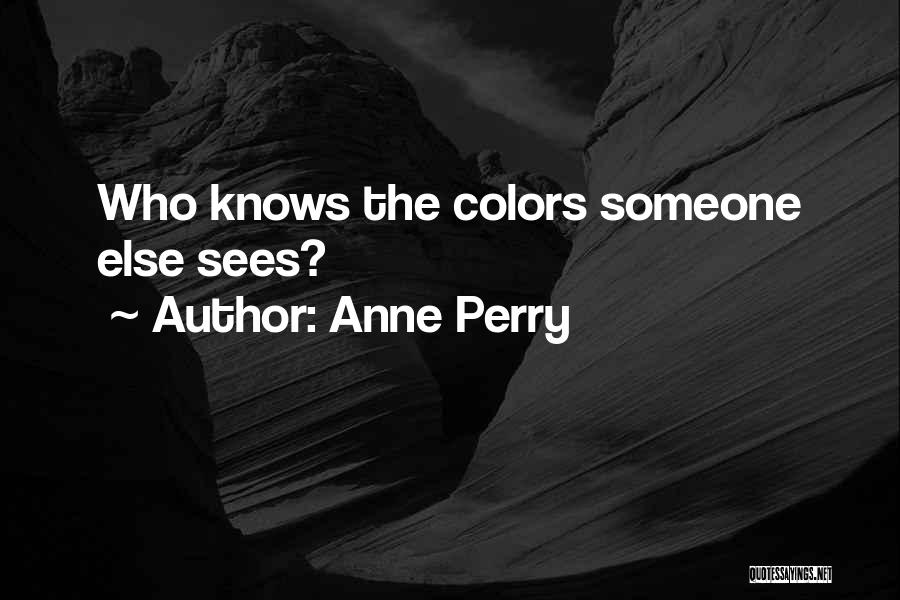 Anne Perry Quotes 358545